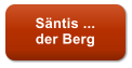 Sntis ... der Berg